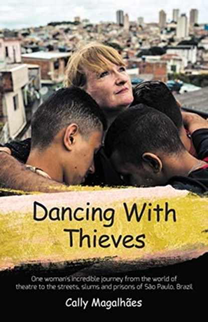 Dancing With Thieves, Cally Magalhaes - Paperback - 9781912863587