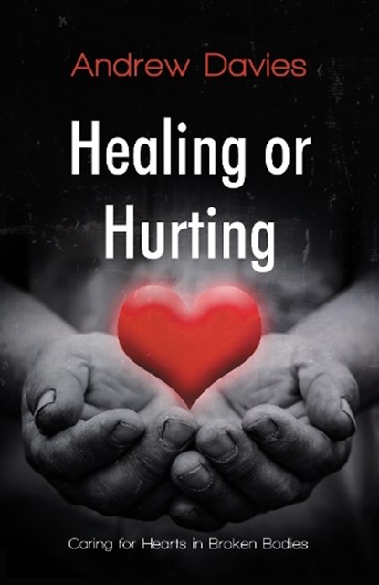 Healing or Hurting, Andrew Davies - Paperback - 9781912863754