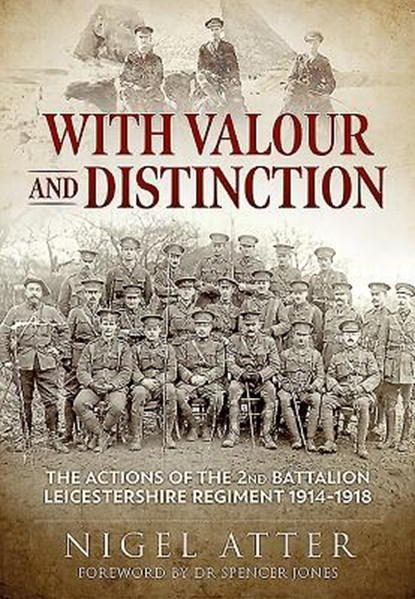 With Valour and Distinction, Nigel Atter ; Spencer Jones - Paperback - 9781912866243