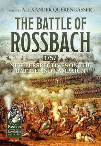 The Battle of Rossbach 1757, Alexander Querengasser - Gebonden - 9781912866700