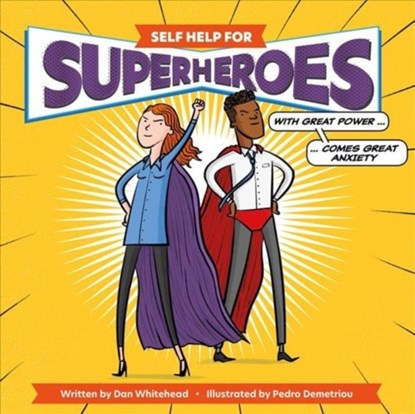SELF HELP FOR SUPERHEROES, Dan Whitehead - Gebonden - 9781912867288