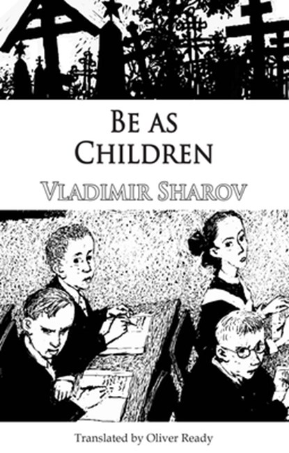Be as Children, Vladimir Sharov - Paperback - 9781912868346
