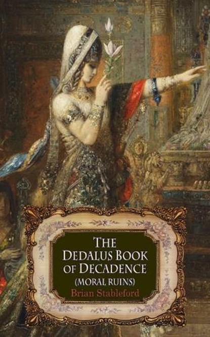 The Dedalus Book of Decadence, Brian Stableford - Paperback - 9781912868681