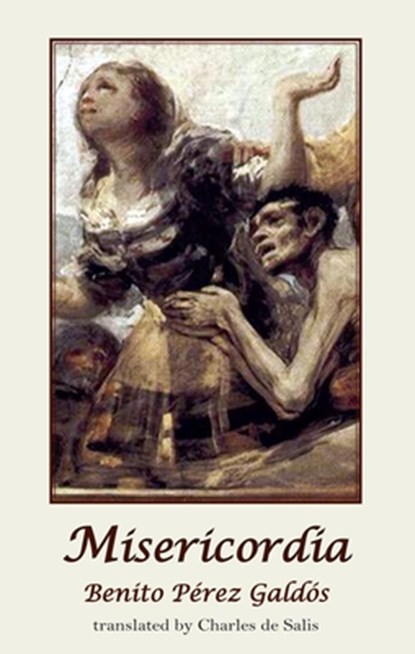 Misericordia, Benito Perez Galdos ; Charles de Salis - Paperback - 9781912868780