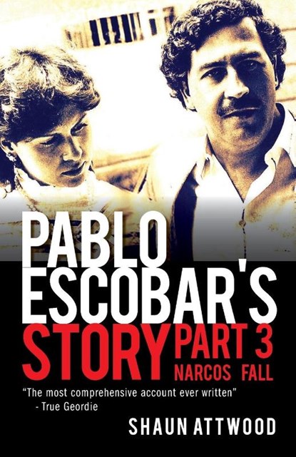 Pablo Escobar's Story 3, Shaun Attwood - Paperback - 9781912885077