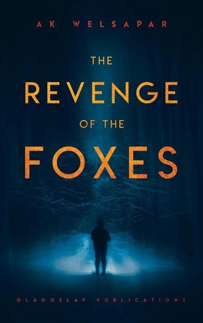The Revenge of the Foxes, Ak Welsapar - Gebonden - 9781912894116