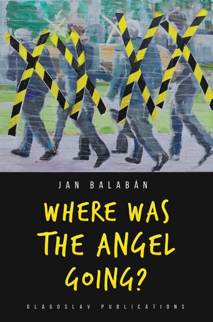 Where Was the Angel Going?, Jan Balaban - Paperback - 9781912894277