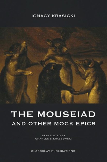 The Mouseiad and other Mock Epics, Ignacy Krasicki - Paperback - 9781912894512