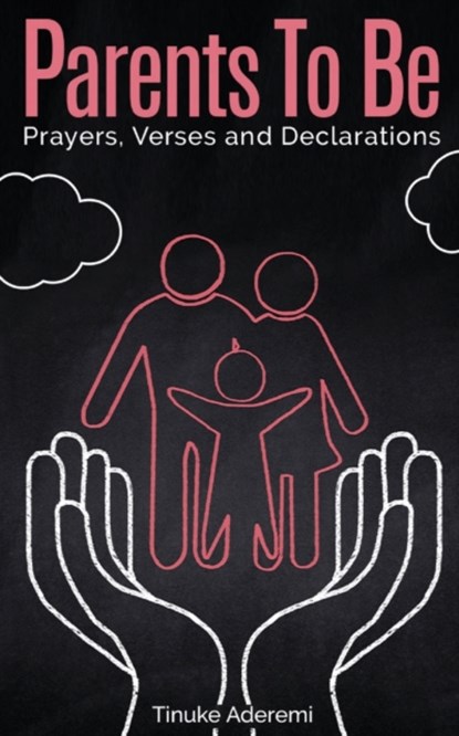 Parents To Be, Atinuke Aderemi - Paperback - 9781912896141