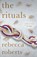 The Rituals, Rebecca Roberts - Paperback - 9781912905867