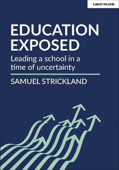 Education Exposed, Samuel Strickland - Paperback - 9781912906291