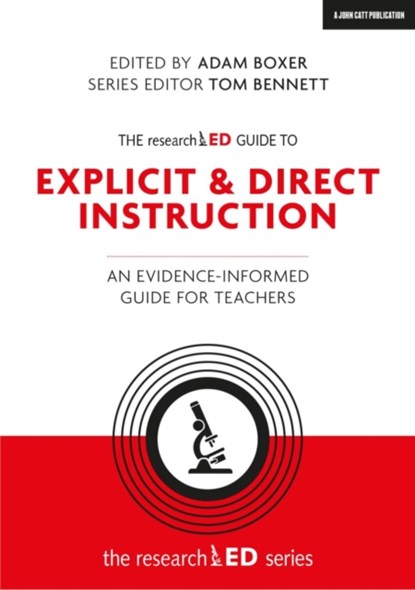 The researchED Guide to Explicit and Direct Instruction, Adam Boxer - Paperback - 9781912906376