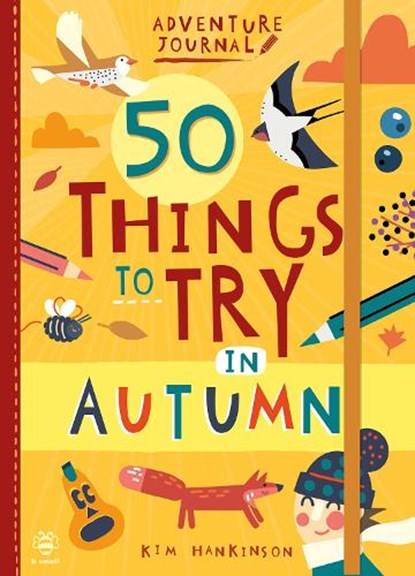 50 Things to Try in Autumn, Kim Hankinson - Paperback - 9781912909919