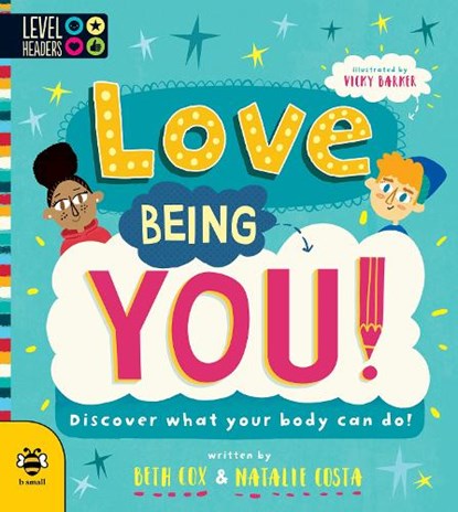 Love Being You!, Beth Cox ; Natalie (Founder of Power Thoughts) Costa - Paperback - 9781912909940