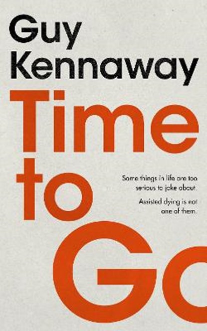 Time to Go, Guy Kennaway - Gebonden - 9781912914005
