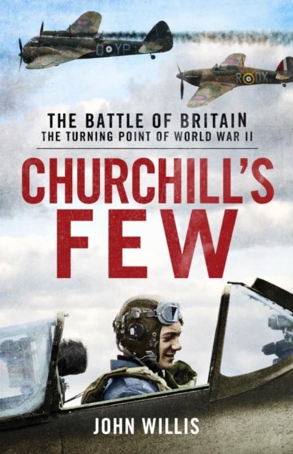 Churchill’s Few, John Willis - Gebonden - 9781912914050