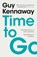Time to Go, Guy Kennaway - Paperback - 9781912914135