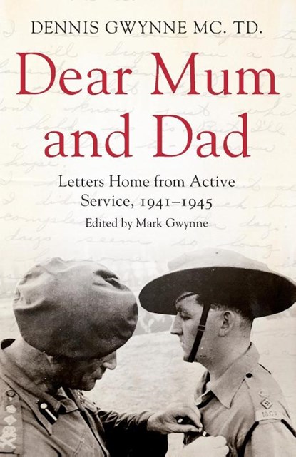 Dear Mum and Dad, Dennis H Gwynne - Paperback - 9781912914197