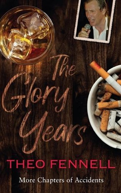 The Glory Years, Theo Fennell - Gebonden - 9781912914791