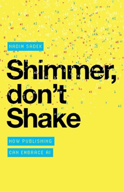Shimmer, don't Shake, Nadim Sadek - Paperback - 9781912914814