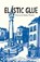 Elastic Glue, PIMLOTT,  Kathy - Paperback - 9781912915071