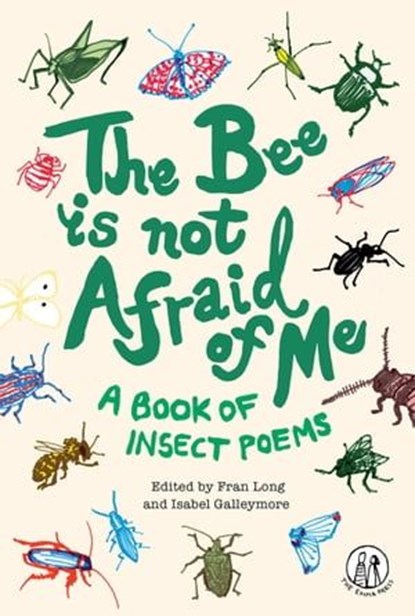 The Bee Is Not Afraid Of Me, niet bekend - Ebook - 9781912915125