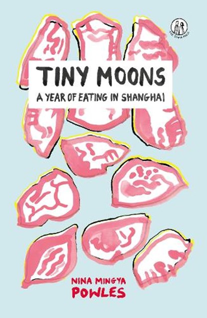 Tiny Moons, Nina Mingya Powles - Paperback - 9781912915347