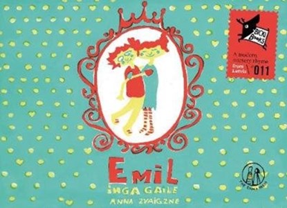 Emil, Inga Gaile - Paperback - 9781912915538