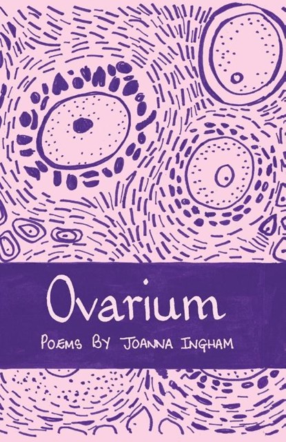 Ovarium, Joanna Ingham - Paperback - 9781912915972