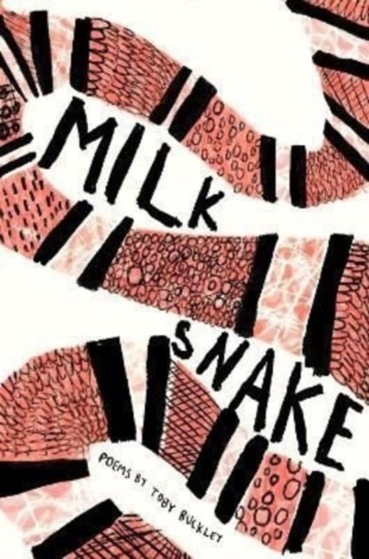 Milk Snake, Toby Buckley - Paperback - 9781912915989