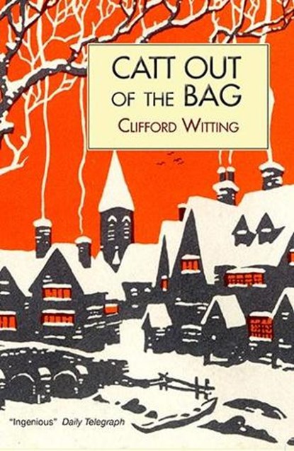 Catt Out of the Bag, Clifford Witting - Paperback - 9781912916375