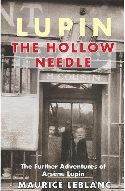 Lupin: The Hollow Needle, Maurice LeBlanc - Paperback - 9781912916795