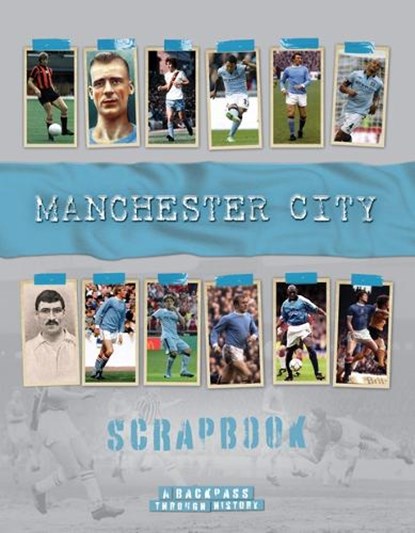 Manchester City Scrapbook, Michael O'Neill - Gebonden - 9781912918638