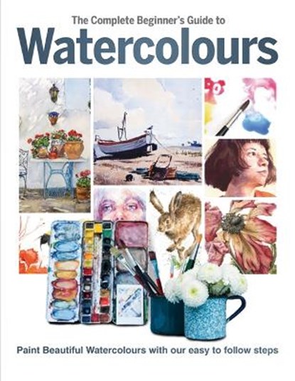The Complete Beginner's Guide To Watercolours, Phillipa Grafton - Gebonden - 9781912918836
