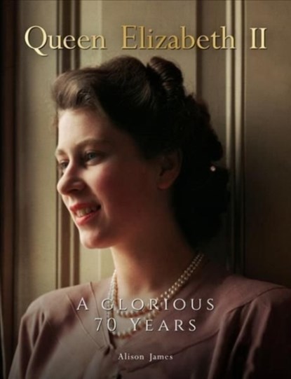 Queen Elizabeth II, Alison James - Gebonden - 9781912918874