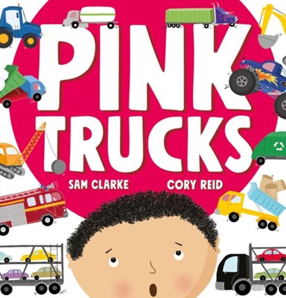 Pink Trucks, Sam Clarke - Paperback - 9781912923373