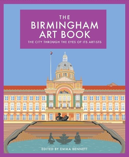 The Birmingham Art Book, Emma Bennett - Gebonden - 9781912934256