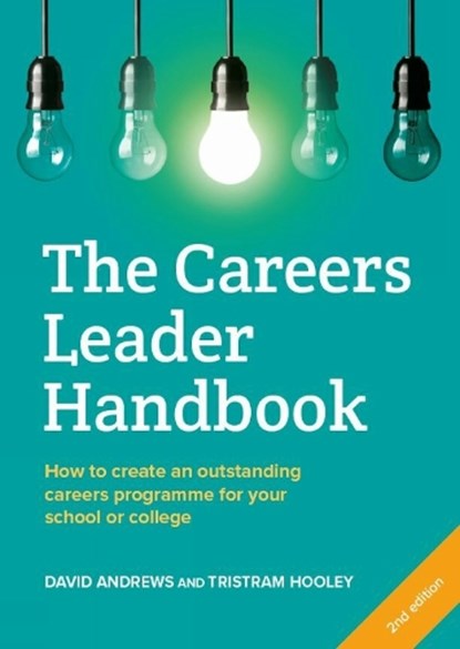 The Careers Leader Handbook, David Andrews ; Professor Tristram Hooley - Paperback - 9781912943746