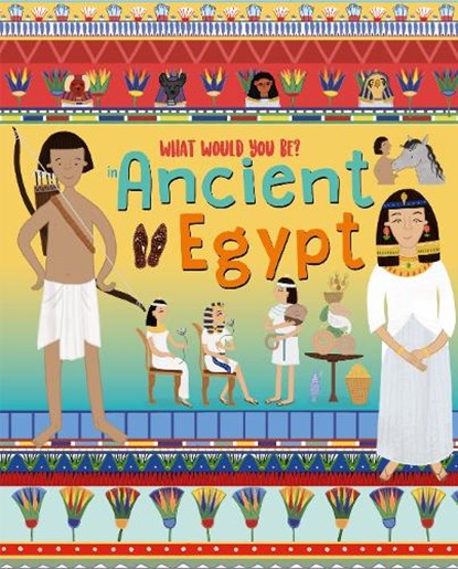 WHAT WOULD YOU BE IN ANCIENT EGYPT, David Owen - Gebonden - 9781912944613