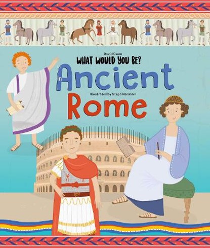 WHAT WOULD YOU BE IN ANCIENT ROME?, David Owen - Gebonden - 9781912944637