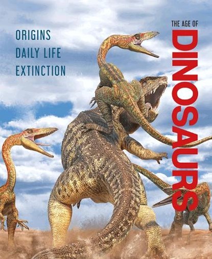 The Age of Dinosaurs, Lisa Regan ; Jamie Collins - Gebonden - 9781912944811