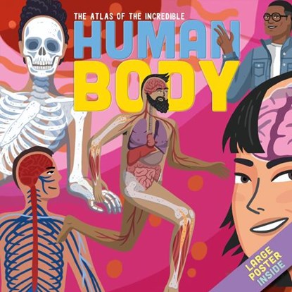 THE ATLAS OF THE INCREDIBLE HUMAN BODY, Jamie Collins - Gebonden - 9781912944866