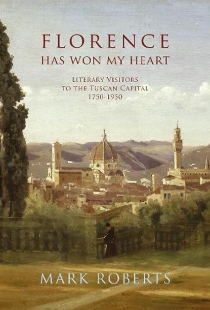 Florence has won my Heart, Mark Roberts - Gebonden - 9781912945436