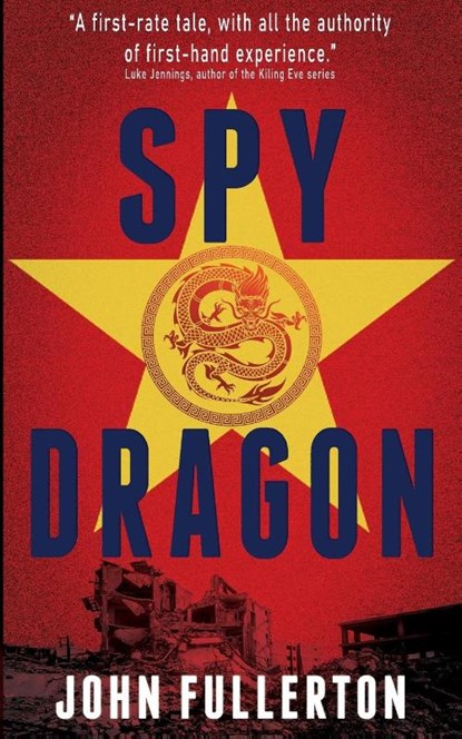 Spy Dragon, John Fullerton - Paperback - 9781912946181