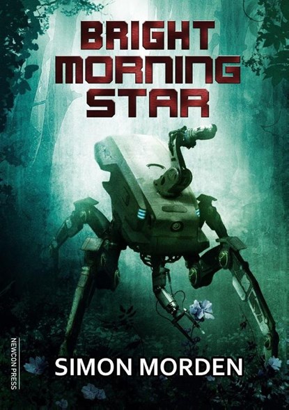 Bright Morning Star, Simon Morden - Paperback - 9781912950348