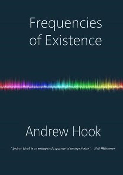 Frequencies of Existence, HOOK,  Andrew - Paperback - 9781912950713
