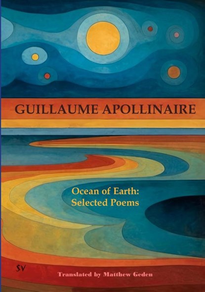 Ocean of Earth, Guillaume Apollinaire - Paperback - 9781912963546