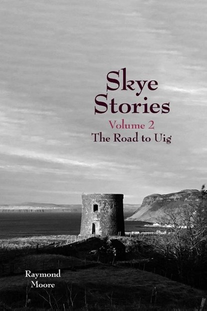 Skye Stories Volume 2, Raymond Moore - Paperback - 9781912969203
