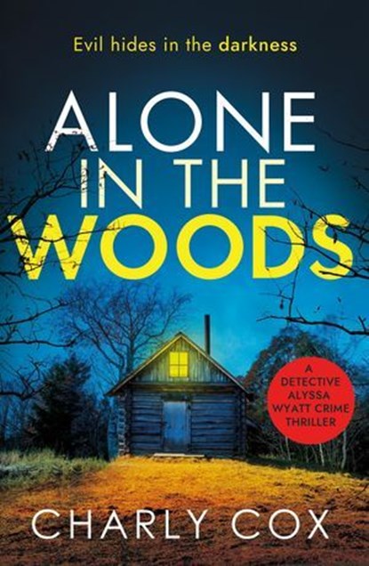 Alone in the Woods, Charly Cox - Ebook - 9781912973293