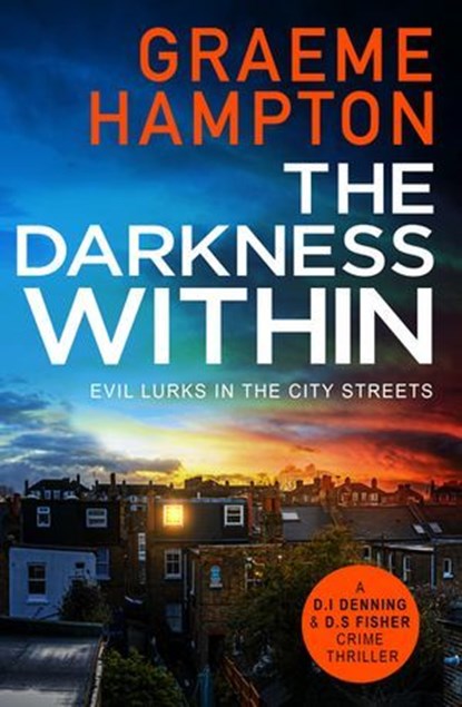 The Darkness Within, Graeme Hampton - Ebook - 9781912973538